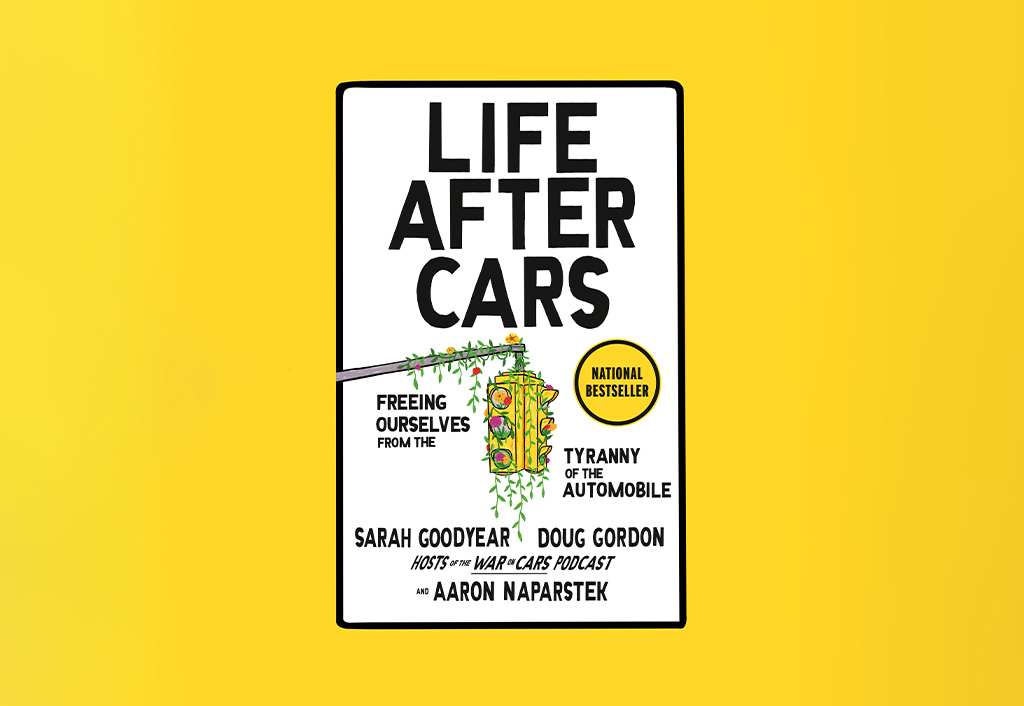 Life After Cars: Reimagining Cities for People